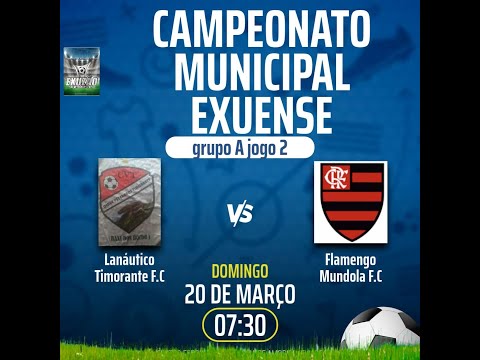 Timorante F.C x Flamengo Mundola F.C