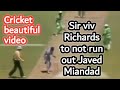 Great gesture by Sir. Viv Richards to not run out Miandad || West indies legend || Pakistani legend