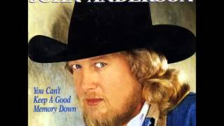 John Anderson -- You Cant Keep A Good Memory Down