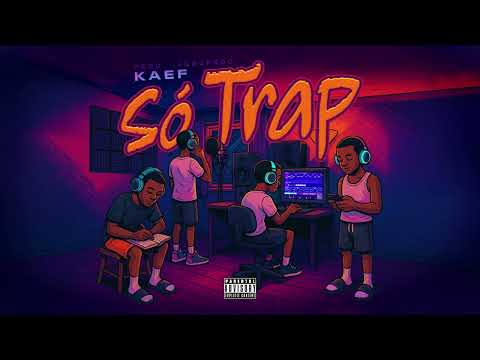 Kaef - Só Trap (Iagguprod & Muc4)