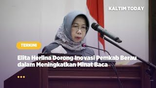 Elita Herlina Dorong Inovasi Pemkab Berau dalam Meningkatkan Minat Baca