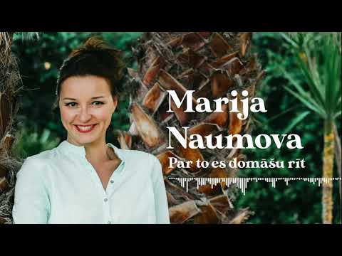Marija Naumova - Par to es domāšu rīt