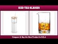 Top 10 Iced Tea Glasses to buy in USA 2021 | Price & Review