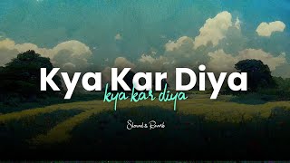 Download lagu Kya Kar Diya (Slowed And Reverb) - Vishal Mishra | RMMusicNation mp3