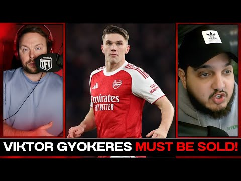 BRUTAL! Gyokeres Has BEEN A FLOP! Arsenal MUST SELL Gyokeres In The Summer!
