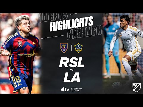 Real Salt Lake vs. LA Galaxy | Full Match Highlights | Diego Luna Brace!
