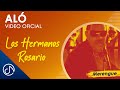 ALÓ 📞 - Los Hermanos Rosario [Video Oficial]