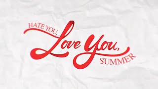 Hate You_Love You-Summer (2025)-Official Trailer