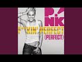 F**kin' Perfect (Radio Edit)