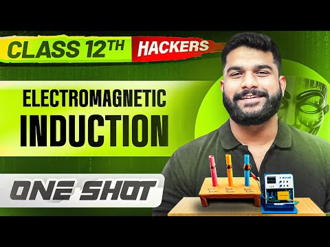 ELECTROMAGNETIC INDUCTION in ONE SHOT || Full Chapter || Class 12 BOARDS || PW