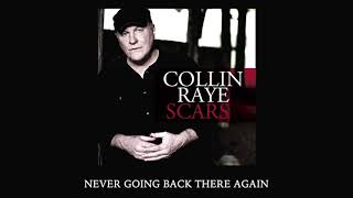 Collin Raye Never Going Back There Again