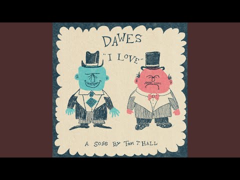 I Love - Dawes
