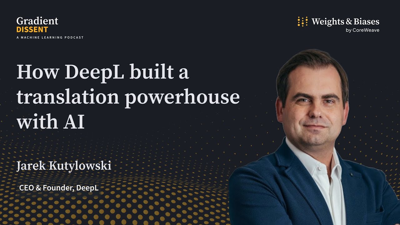 How DeepL Built a Translation Powerhouse with AI with CEO Jarek Kutylowski