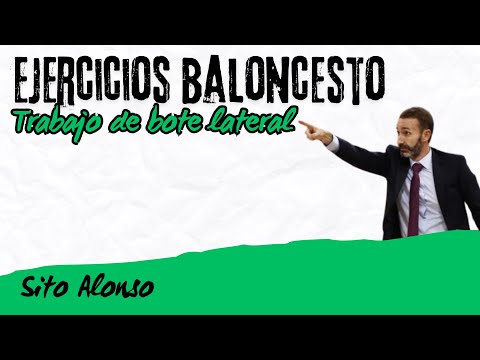 Ejercicios de Baloncesto. SITO ALONSO (UCAM Murcia) Mejora del bote lateral