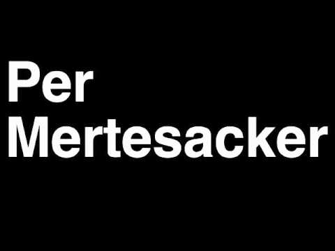 How to Pronounce Per Mertesacker Arsenal FC Football Futbol Goal Penalty Kick Yellow Red Card Injury
