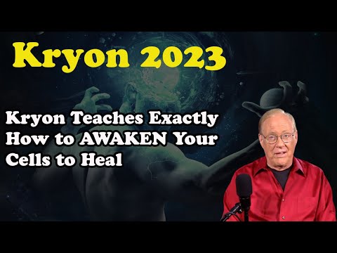 Kryon August 2024 》 Kryon Teaches Exactly How to AWAKEN Your Cells to Heal