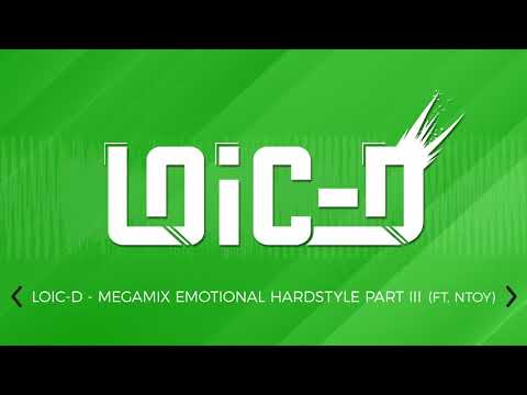 [DJ SET - LIVE] LOIC-D - MEGAMIX EMOTIONAL HARDSTYLE III (FT - NTOY) (2021)