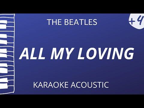 All My Loving - The Beatles (Acoustic Karaoke) Female Key