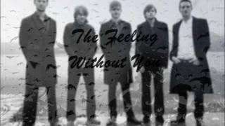 The Feeling - Without You Lyrics