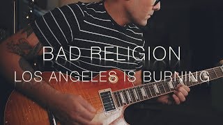 Bad Religion - Los Angeles is Burning (Guitar Cover)