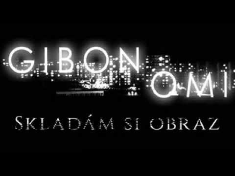 Gibon ft. O.m.i - Skladám si obraz ( prod. Čokel )