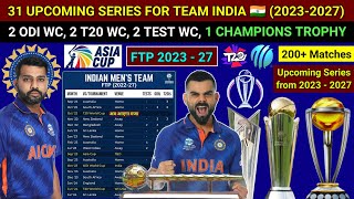 India 31 Upcoming Series from 2023 to 2027 | India Upcoming Schedule till 2027 | India FTP 2023-2027