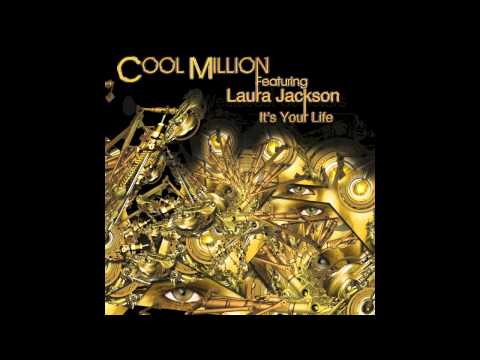 Cool Million feat. Laura Jackson - It's Your Life