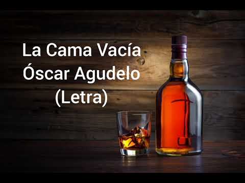 La Cama Vacía - Óscar Agudelo (Letra)