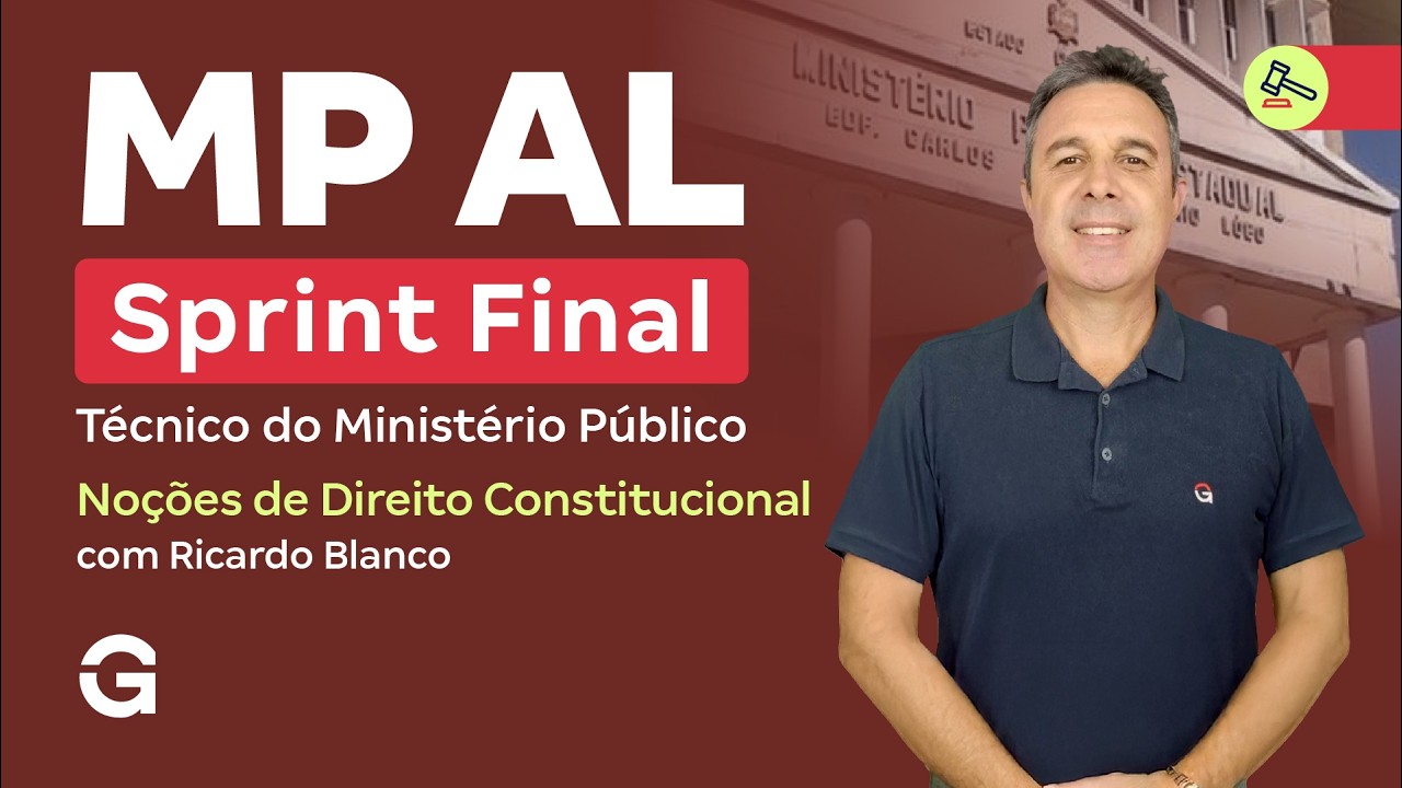 Sprint Final | MP AL - Técnico do Ministério Público - Direito Constitucional Com Ricardo Blanco
