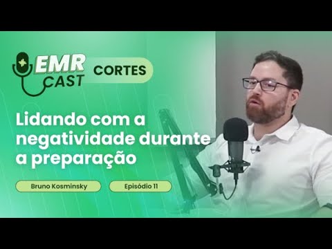 Lidando com a negatividade durante a preparação | Cortes EMRCast: Preparando-se para a residência