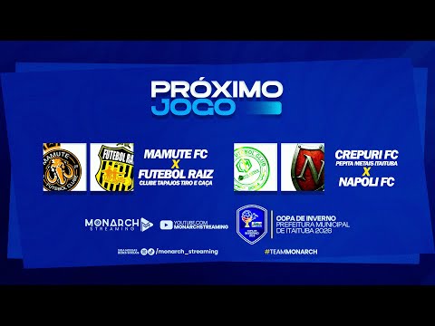 COPA DE INVERNO - MAMUTE FC x FUT RAIZ e CREPURI FC x NAPOLI FC