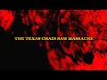 The Texas Chain Saw Massacre Opening Titles