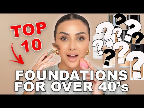 My Top 10 Foundations For Over 40s