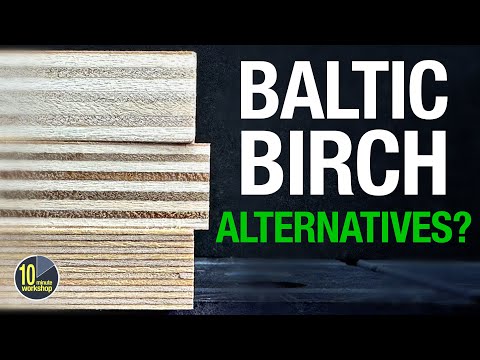 Birch Ply Alternatives? [video 527]