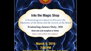 Into the Magic Shop - featuring James Doty, M.D.