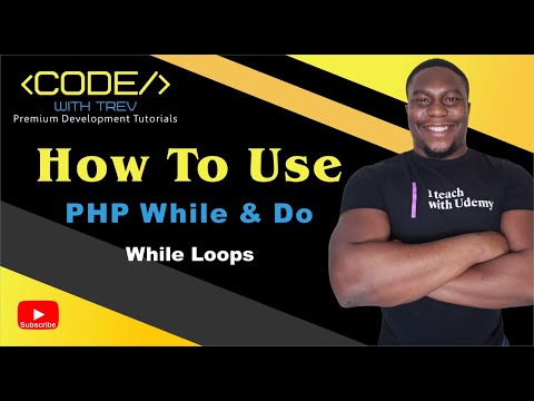 How To Use PHP While and Do While Loops | Trevoir Williams