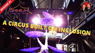 Special Need Circus | Interview w/Omnium Circus | Episode 21