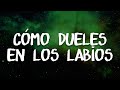Maná - Cómo Dueles en los Labios | Letra / Lyrics