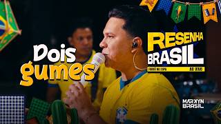 Markyn Brasil - Dois gumes - (Resenha Brasil, Forró na Copa)