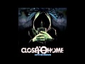 Close to Home - There's Nothing Worse 