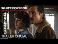 WHITE BOY RICK | Trailer Oficial (legendado) | Em breve nos cinemas
