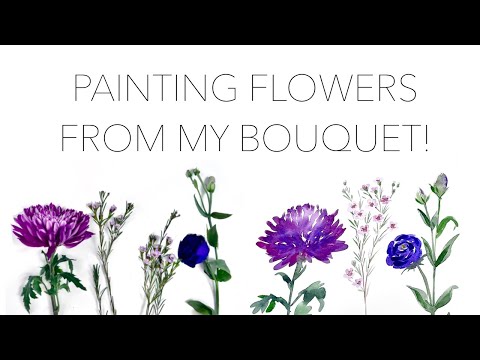 Painting Flowers From My Bouquet!