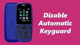 How To Turn Off Automatic Keyguard Lock In Nokia Phones - Nokia 105, 106, 225, 3310, 110, 8110