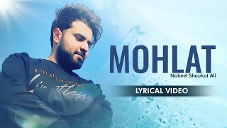 Mohlat OST  Nabeel Shaukat Ali  Lyrical Video