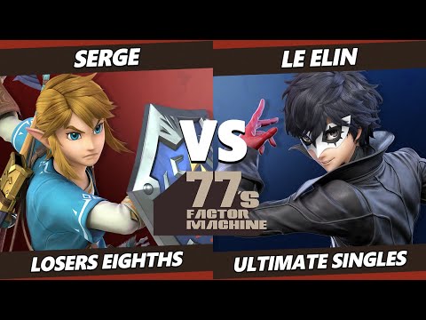 77s FM6 Top 8 - Serge (Link, Greninja, Cloud) Vs. Le Elin (Joker, Pyra Mythra) SSBU Ultimate Tournam
