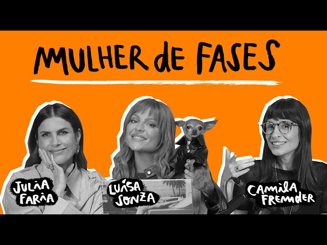 É NÓIA MINHA? | Mulher de Fases, com Luísa Sonza e Julia Faria