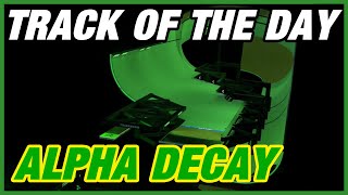 Trackmania TOTD | Alpha Decay | July 10th, 2022