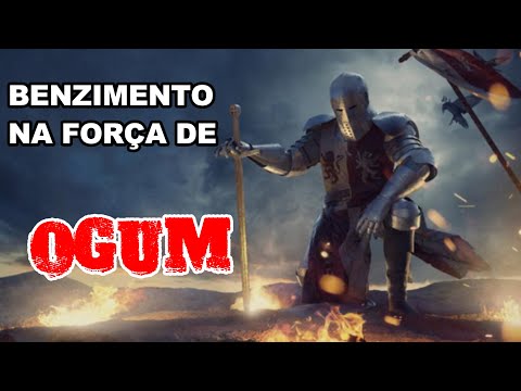 BENZIMENTO NA FORÇA DO ORIXA OGUM (SEJA BENZIDO ENQUANTO REPOUSA)