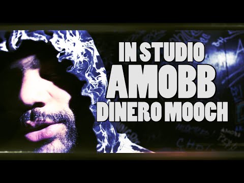AMOBB-DINERO MOOCH (IN-STUDIO)
