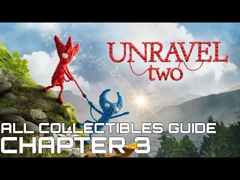 Unravel Two All Collectible Guide CHAPTER 3